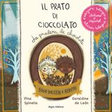 Il Algra Il prato di cioccolato. Ediz. italiana e spagnola