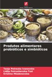 Produtos DE Produtos alimentares probióticos e simbióticos