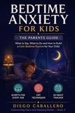 Bedtime Anxiety for Kids: The Parents Guide