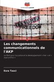 Les Editions Notre Savoir Les changements communicationnels de l'AKP Paperback