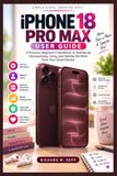 IPHONE Apple IPHONE 18 PRO MAX USER GUIDE