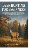 Deer Libri GmbH Deer Hunting for Beginners Paperback