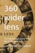 360 wider lens: The Full Human Story They Never Showed you