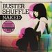 Coast2Coast Buster Shuffle Naked (LP) (Coloured Vinyl)