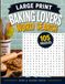Baking Lovers Large Print Word Search: 105 Fun Puzzles for Baking Lovers