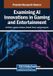 Examining Libri GmbH Examining AI Innovations in Gaming and Entertainment