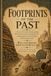 Footprints of the past: A series of lectures demonstrating how the discoveries of geologists and archaeologists are conforma