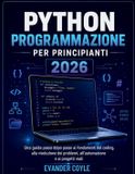 Python Independently Published Python Programmazione per principianti 2026 Paperback
