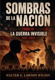 Sombras Libri GmbH Sombras de la Nación. Obra Literaria de Acción y Misterio. TOMO IV - La Guerra Invisible (2001-2016) Paperback