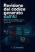 Revisione del codice generato dall'AI: Metodo pratico per controllare pull request, sicurezza, test e governance del codice assistito dall’AI