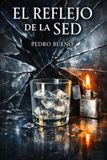 El Independently Published El Reflejo de la sed-El reflejo de la sed Paperback