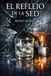 El Independently Published El Reflejo de la sed-El reflejo de la sed Paperback