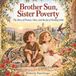 Brother Sun, Sister Poverty: The Story of Francis, Clare, and the Joy of Needing Little