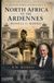 North Africa to the Ardennes - Russell C. Morris: Frontline Stories of World War II