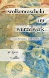 wolkenrascheln Thelem Universitätsverlag wolkenrascheln im wurzelwerk Paperback