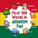 First Independently Published First 100 Words in Akuapem Twi