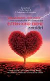 Unglaublich, BoD - Books on Demand Unglaublich, aber wahr...: ... wie narzisstischer Missbrauch die Eltern-Kind-Ebene zerstört!: 2 Paperback