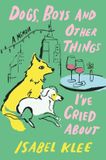 Dogs, Hachette Ireland Dogs, Boys And Other Things I've Cried About Paperback