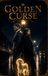 The Golden Curse: A Dark Urban Romance Novel