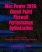 Max Power 2026: Check Point Firewall Performance Optimization