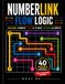 Numberlink Flow Logic: 40 Puzzle di Logica e Connessione Visivo-Spaziale per Adulti e Ragazzi | Allenamento Mentale Zen con Soluzioni Incluse