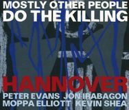 Sonic Rendezvous Mostly Other People Do The Killing - Hannover (CD)