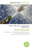 Veuve Clicquot: Champagne house, Reims, Madame Clicquot Ponsardin, Louis Vuitton Moët Hennessy, Cloudy Bay Vineyards, Champagne (wine), Comet vintage