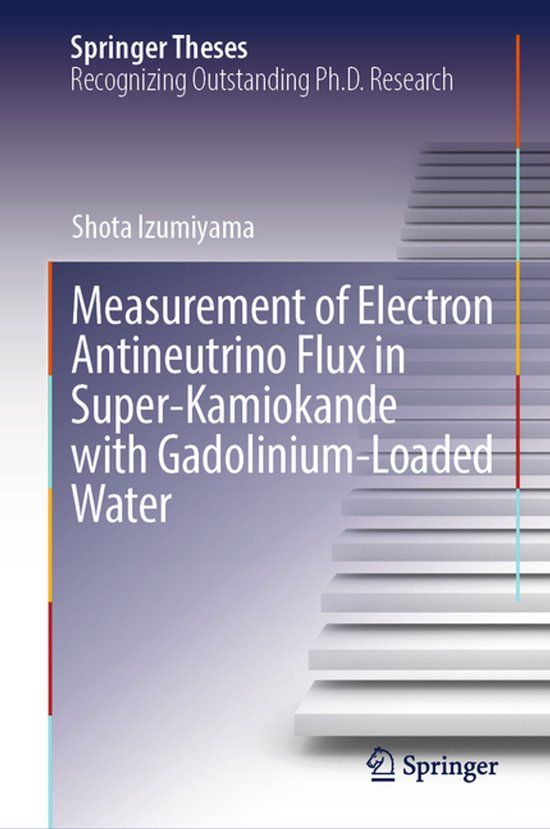 Measurement Springer Theses - Measurement of Electron Antineutrino Flux in Super-Kamiokande with Gadolinium-Loaded Water