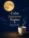 Calm Japanese Nights: Sleep & Anxiety Relief Coloring Book for Adults