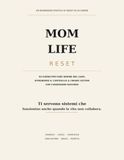 MOM LIFE RESET: 30 giorni per fare ordine nel caos, riprendere il controllo e creare sistemi che funzionano davvero