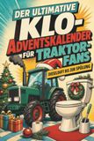 Der tiptop Der ultimative Klo-Adventskalender für Traktor-Fans