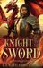 Knight Wild Rose Press Immortal Knights: Knight of the Sword Paperback
