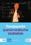 Toegepaste BSL Media & Learning Toegepaste (para)medische statistiek