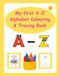 My First A-Z Alphabet Colouring & Tracing Book