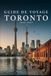 GUIDE DE VOYAGE TORONTO 2026-2027