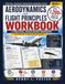 AERODYNAMICS AND FLIGHT PRINCIPLES: A PRACTICAL CALCULATIONS WORKBOOK: Forces, Lift, Drag, and Stability Problems for Aerospace Students and Technicians