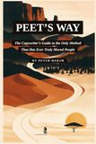 Peet's Way: The Copywriter's Guide to the Only Method That Has Ever Truly Moved People