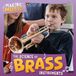The Kidhaven Publishing Making Music-The Science of Brass Instruments