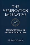 The Libri GmbH The Verification Imperative: Trustworthy AI in the Practice of Law Paperback