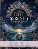 DOT Serenity: Digital Detox Grid: A Minimalist Adult Coloring Book for Screen Fatigue: 20 Simple Dot Patterns to Calm the Corporate Mind