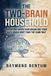 The Two-Brain Household: Parenting When Your Brain and Your Kid's Brain Don't Run the Same Way
