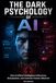 The Dark Psychology of AI: How Artificial Intelligence Influences, Manipulates, and Controls Human Behavior