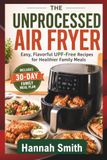 UNPROCESSED AIR FRYER COOKING