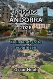 REISGIDS Independently Published Reisgids Andorra 2026