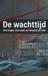 De Waries B.V. De wachttijd