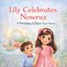 Lily First Point Press Persian Traditions, Culture & Legends for Kids- Lily Celebrates Nowruz