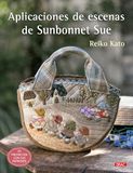 Aplicaciones Editorial El Drac, S.L. Aplicaciones de escenas de Sunbonnet Sue: 31 proyectos con sus patrones Paperback