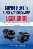 GoPro Hero 12 Black Action Camera User Guide