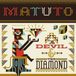 Matuto - Devil & The Diamond, The