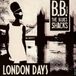 London B.B. And The Blues Shacks - London Days (LP)